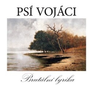Product detail of Brutální Lyrika - Psí vojáci