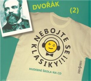 Product detail of Nebojte se klasiky! - Antonín Dvořák - Antonín Dvořák