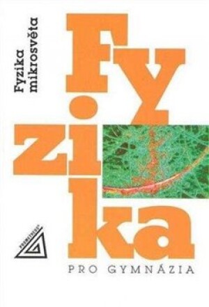 Product detail of Fyzika pro gymnázia - Fyzika mikrosvěta - Ivan Štoll