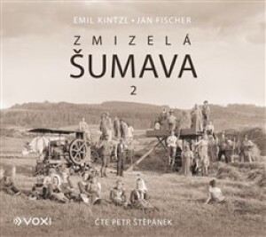 Product detail of Zmizelá Šumava 2 - Emil Kintzl, Jan Fischer