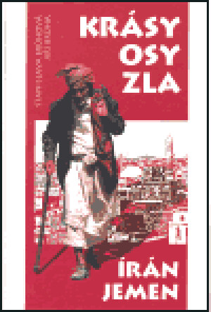Product detail of Krásy osy zla - Írán, Jemen - Stanislava Brůhová, Jiří Brůha