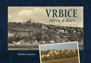 Product detail of Vrbice včera a dnes - Tomáš Bílek