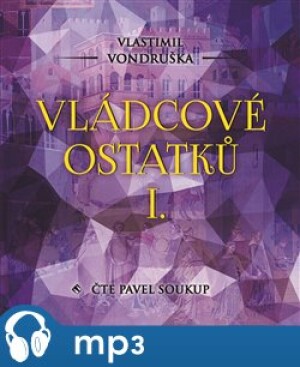 Product detail of Vládcové ostatků I., mp3 - Vlastimil Vondruška