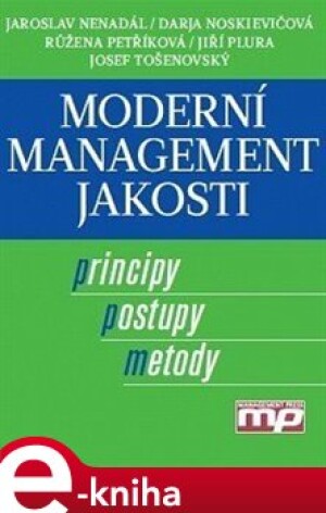 Product detail of Moderní management jakosti - Jaroslav Nenadál, kolektiv autorů