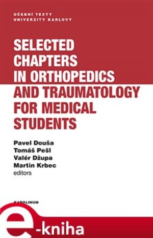 Product detail of Selected chapters in orthopedics and traumatology for medical students - Pavel Douša, Tomáš Pešl, Valér Džupa
