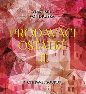 Product detail of Prodavači ostatků II. - CDmp3 - Vlastimil Vondruška