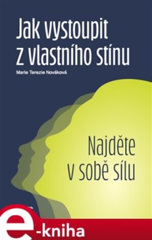 Product detail of Jak vystoupit z vlastního stínu - Marie Terezie Nováková