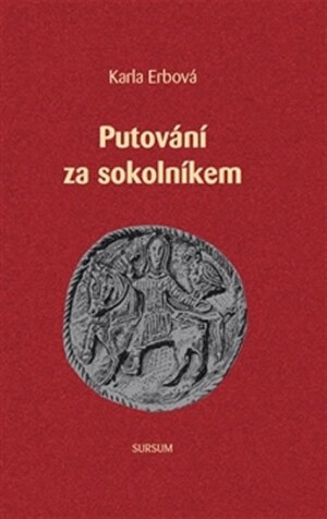 Product detail of Putování za Sokolníkem - Karla Erbová