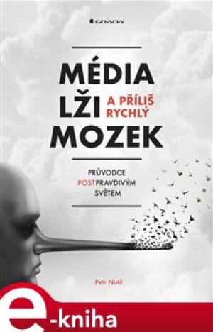 Product detail of Média, lži a příliš rychlý mozek - Petr Nutil