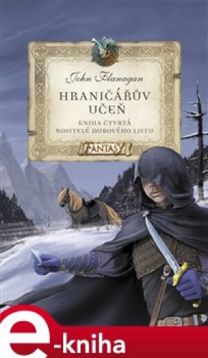 Product detail of Hraničářův učeň 4 - Nositelé dubového listu - John Flanagan