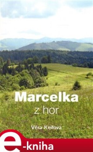 Product detail of Marcelka z hor - Věra Keilová
