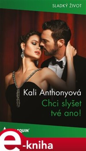 Product detail of Chci slyšet tvé ano! - Kali Anthonyová