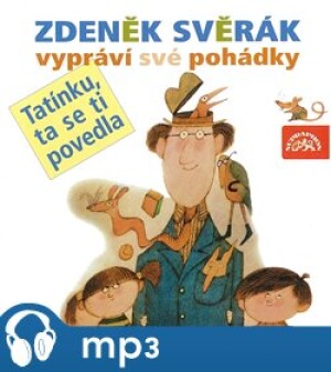 Product detail of Tatínku, ta se ti povedla, mp3 - Zdeněk Svěrák