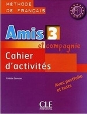 Product detail of Amis et compagnie 3: Cahier d´activités - Colette Samson