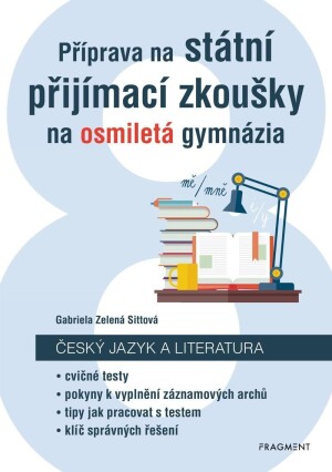 Product detail of Příprava na státní přijímací zkoušky na osmiletá gymnázia - Český jazyk, 2.  vydání - Gabriela Zelená Sittová