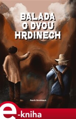 Product detail of Balada o dvou hrdinech - Patrik Strohbach