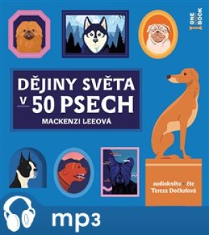 Product detail of Dějiny světa v 50 psech, mp3 - Mackenzi Leeová