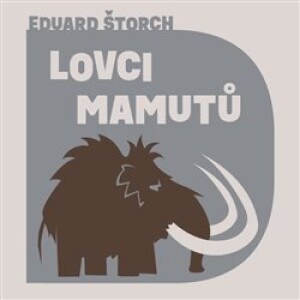Product detail of Lovci mamutů - Eduard Štorch