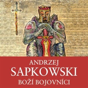 Product detail of Boží bojovníci - Husitská trilogie 2 - 3 CDmp3 (Čte Ernesto Čekan) - Andrzej Sapkowski
