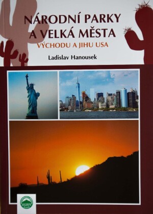 Product detail of Národní parky a velká města východu a jihu USA - Ladislav Hanousek