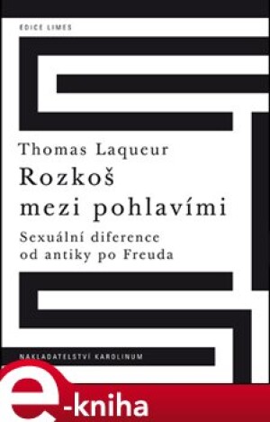 Product detail of Rozkoš mezi pohlavími Sexuální diference od antiky po Freuda - Thomas Laqueur