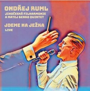 Product detail of Jdeme na Ježka - Ondřej Ruml, Jihočeská filharmonie, Matej Benko Quintet