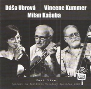 Product detail of Just Live - Dáša Ubrová, Vincenc Kummer, Milan Kašuba