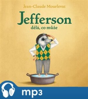 Product detail of Jefferson dělá, co může, mp3 - Jean-Claude Mourlevat
