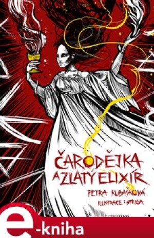Product detail of Čarodějka a Zlatý elixír - Petra Kubašková