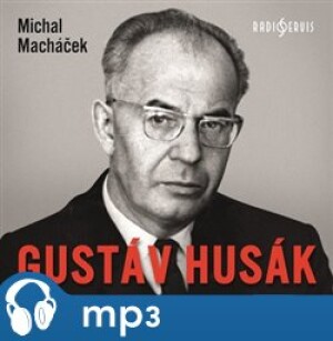 Product detail of Gustáv Husák, mp3 - Michal Macháček