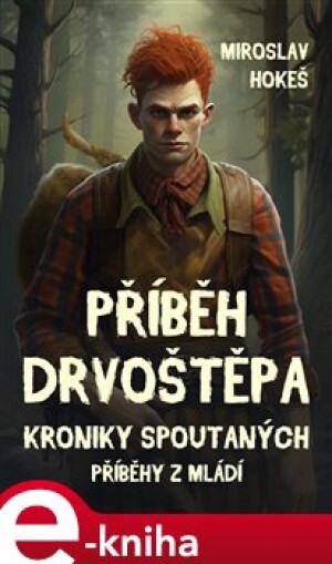Product detail of Kroniky spoutaných - Příběhy z mládí 4 - Miroslav Hokeš