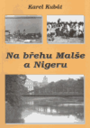 Product detail of Na břehu Malše a Nigeru - Karel Kubát