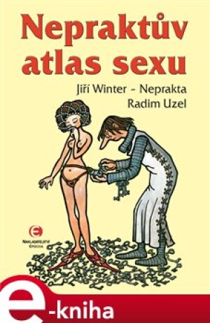 Product detail of Nepraktův atlas sexu - Jiří Winter-Neprakta, Radim Uzel