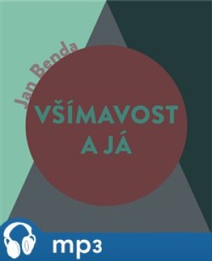 Product detail of Všímavost a Já, mp3 - Jan Benda