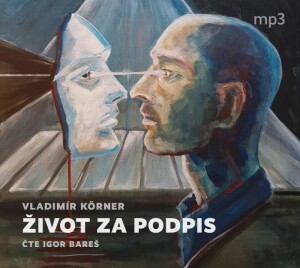 Product detail of Život za podpis - CDmp3 (Čte Igor Bareš) - Vladimír Körner