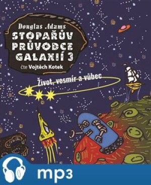 Product detail of Stopařův průvodce Galaxií 3., mp3 - Douglas Adams