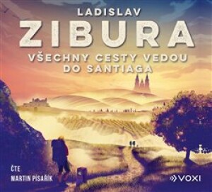 Product detail of Všechny cesty vedou do Santiaga - Ladislav Zibura