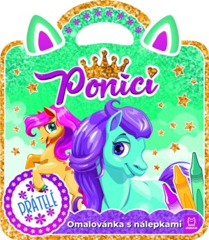Product detail of Poníci – Přátelé / Omalovánka s nálepkami - Magda Konik