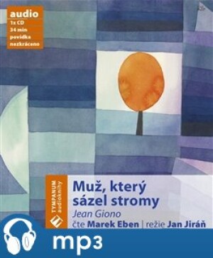 Product detail of Muž, který sázel stromy, mp3 - Jean Giono