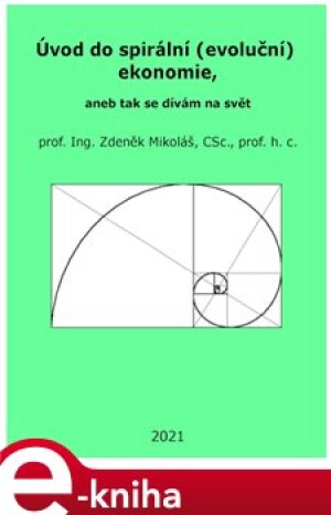 Product detail of Úvod do spirální (evoluční) ekonomie, aneb tak se dívám na svět - Zdeněk Mikoláš