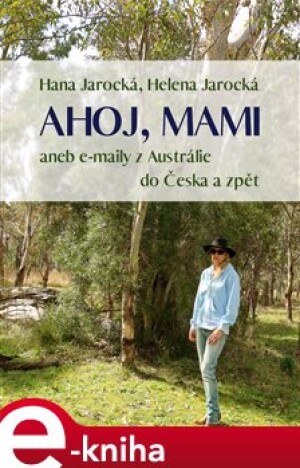 Product detail of Ahoj, mami - Hana Jarocká, Helena Jarocká