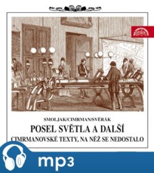 Product detail of Posel světla (Divadlo J. Cimrmana) - Zdeněk Svěrák, Ladislav Smoljak