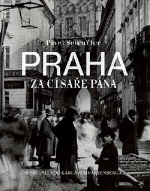 Product detail of Praha za císaře pána - Pavel Scheufler