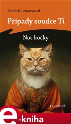 Product detail of Případy soudce Ti: Noc kočky - Frédéric Lenormand