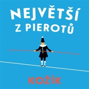 Product detail of Největší z Pierotů - 2 CDmp3 (Čte Marek Holý) - František Kožík