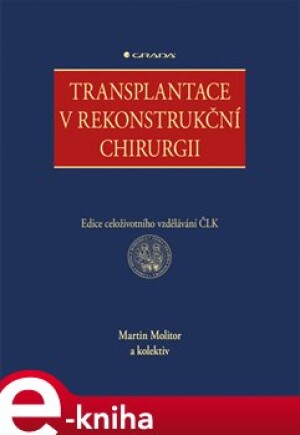 Product detail of Transplantace v rekonstrukční chirurgii - Martin Molitor, kol.