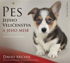 Product detail of Pes Jejího Veličenstva a jeho mise - CDmp3 - David Michie