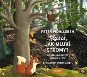 Product detail of Slyšíš, jak mluví stromy? - Peter Wohlleben