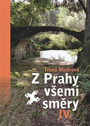 Product detail of Z Prahy všemi směry IV. - Ivana Mudrová