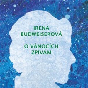 Product detail of O Vánocích zpívám - CD - Irena Budweiserová